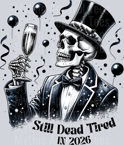 DEAD TIRED IN 2026 SKELETON