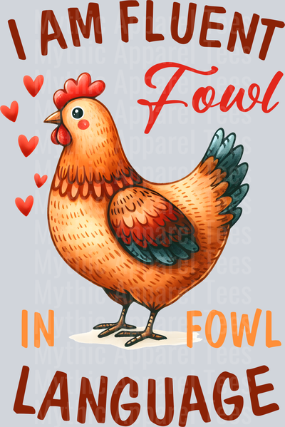 I am fluent fowl in fowl language DTF Chicken Transfers