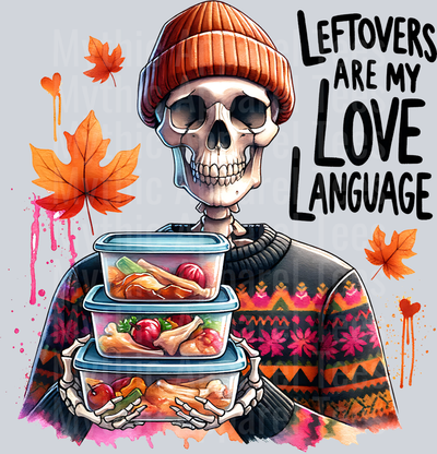 LEFTOVERS ARE MY LOVE LANGUAGE SKELETON