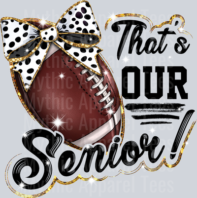 That's our senior! Football Bow with glitter cute DTF Sports Transfers