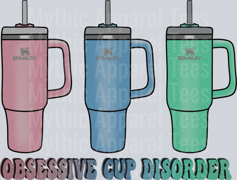 stanley Obsessive cup disorder DTF Stanley Transfers